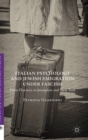Image for Italian psychology and Jewish emigration under Fascism  : from Florence to Jerusalem and New York