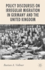 Image for Policy discourses on irregular migration in Germany and the United Kingdom