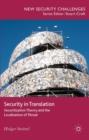 Image for Security in translation: securitization theory and the localization of threat