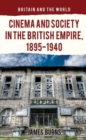 Image for Cinema and society in the British empire, 1895-1940