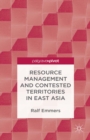 Image for Resource management and contested territories in East Asia
