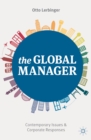Image for Global Manager: Contemporary Issues and Corporate Responses