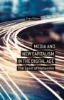 Image for Media and new capitalism in the digital age  : the spirit of networks