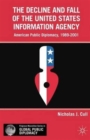 Image for The Decline and Fall of the United States Information Agency