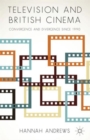 Image for Television and British cinema  : convergence and divergence since 1990