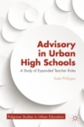 Image for Advisory in urban high schools  : a study of expanded teacher roles