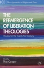 Image for The reemergence of liberation theologies: models for the twenty-first century