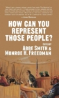 Image for How Can You Represent Those People?