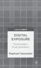 Image for Digital exposure  : postmodern postcapitalism