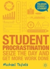 Image for Student procrastination: seize the day and get more work done