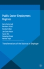 Image for Public sector employment regimes: transformations of the state as an employer
