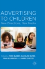 Image for Advertising to children: new directions, new media