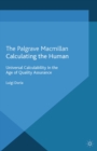 Image for Calculating the human: universal calculability in the age of quality assurance