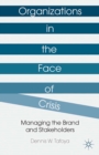 Image for Organizations in the face of crisis: managing the brand and stakeholders