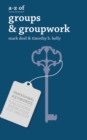 Image for A-Z of groups &amp; groupwork