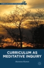 Image for Curriculum as meditative inquiry