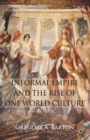 Image for Informal empire and the rise of one world culture