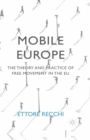 Image for Mobile Europe: the theory and practice of free movement in the EU