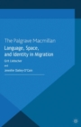Image for Language, space and identity in migration