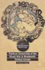 Image for Political censorship of the visual arts in nineteenth-century Europe: arresting images