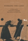 Image for Working the land: a history of the farmworker in England from 1850 to the present day