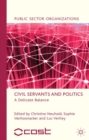 Image for Civil servants and politics: a delicate balance