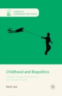 Image for Childhood and biopolitics: climate change, life processes and human futures