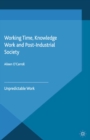 Image for Working time, knowledge work and post-industrial society: unpredictable work
