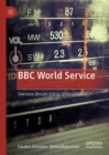 Image for BBC World Service: overseas broadcasting, 1932-2018