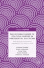 Image for The invisible hands of political parties in presidential elections: party activists and political aggregation from 2004 to 2012