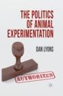 Image for The politics of animal experimentation