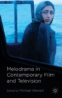 Image for Melodrama in contemporary film and television