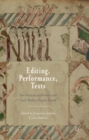 Image for Editing, performance, texts: new practices in medieval and early modern English drama