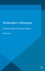 Image for Wolfenden&#39;s witnesses: homosexuality in postwar Britain
