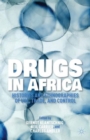 Image for Drugs in Africa  : histories and ethnographies of use, trade, and control
