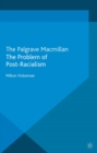 Image for The problem of post-racialism