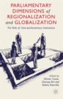 Image for Parliamentary dimensions of regionalization and globalization  : the role of inter-parliamentary institutions