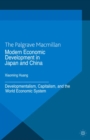 Image for Modern economic development in Japan and China: developmentalism, capitalism, and the world economic system