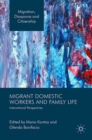 Image for Migrant domestic workers and family life: international perspectives