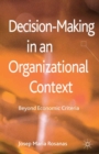 Image for Decision-making in an organizational context: beyond economic criteria
