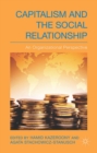 Image for Capitalism and the social relationship: an organizational perspective