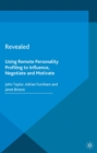 Image for Revealed: using remote personality profiling to influence, negotiate and motivate