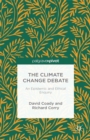 Image for The climate change debate: an epistemic and ethical enquiry