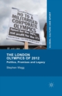 Image for London Olympics of 2012: Politics, Promises and Legacy