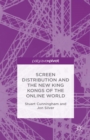 Image for Screen distribution post-Hollywood: the new King Kongs of the online world