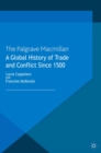 Image for A global history of trade and conflict since 1500