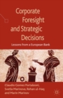 Image for Corporate foresight and strategic decisions: lessons from a European bank