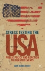 Image for Stress testing the USA  : public policy and reaction to disaster events