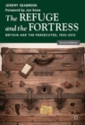 Image for The refuge and the fortress  : Britain and the persecuted 1933-2013