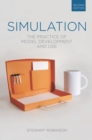 Image for Simulation  : the practice of model development and use
